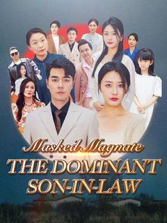 Masked Magnate: The Dominant Son-in-Law