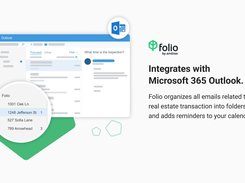 Integrates with Microsoft 365 Outlook. Folio organizes all emails related to a real estate transaction into folders and adds reminders to your calendar.