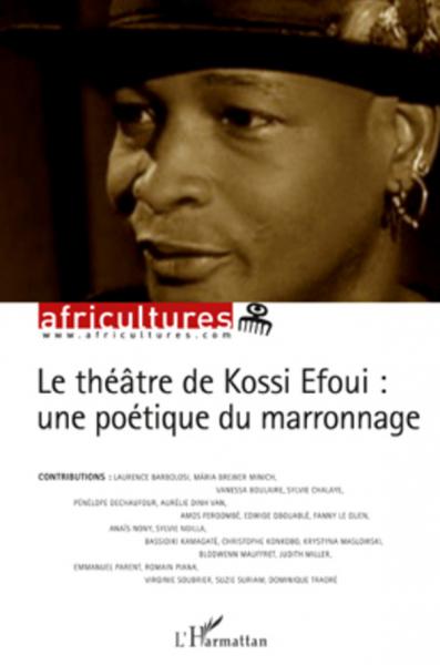 Théâtre de Kossi Efoui (Le) par Africultures