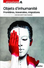 OBJETS D'INHUMANITÉ : Frontières, traversées, migrations