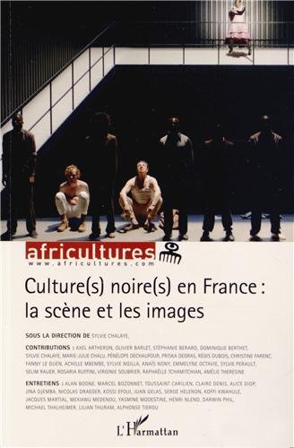 Culture(s) noires en France : la scène et les images par Elisabeth Careccio