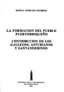 La formación del pueblo puertorriqueño by Estela Cifre de Loubriel