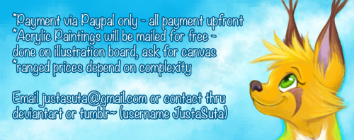 EDIT EDIT: THIS COMMISSION SHEET IS INVALID BECAUSE SCHOOL HAS STARTED. I will be taking commissions still, new info can be found in my journal.
This is the last update I’m doing on commission info, promise~! I just needed to change it after Suta’s...