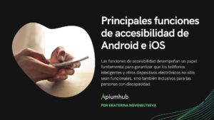 Principales funciones de accesibilidad de Android e iOS