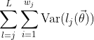 \sum_{l = j}^L\sum_{i = 1}^{w_j}\text{Var}(l_j(\vec\theta))