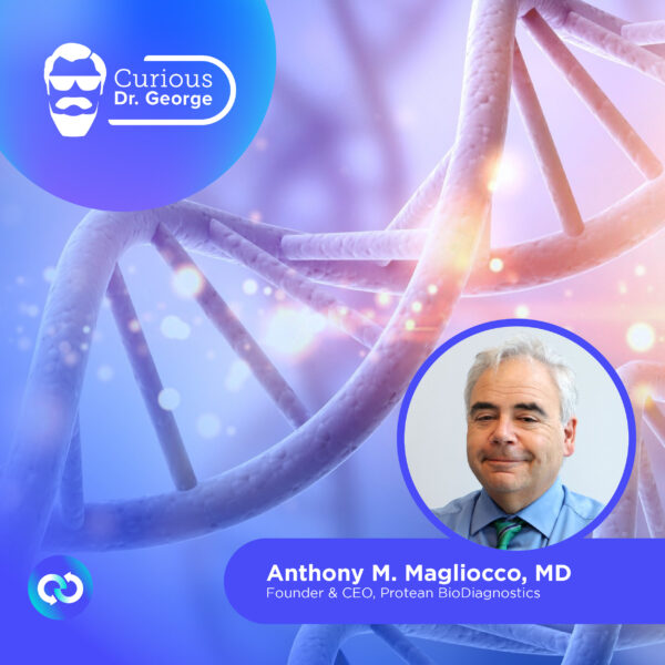 Curious Dr. George logo, Cancer Commons logo, and photo of Anthony M. Magliocco, MD, Founder & CEO, Protean BioDiagnostics