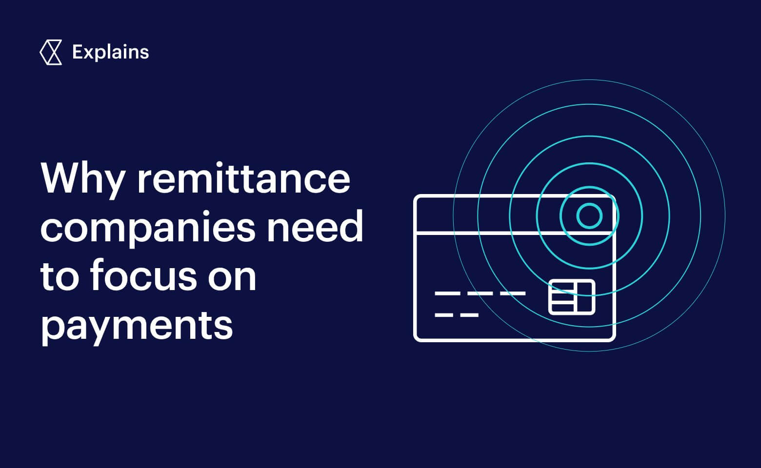 Why remittance companies need to focus on payments