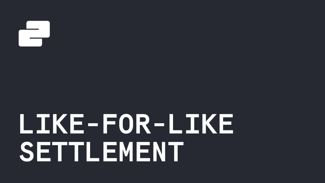 Like-for-like settlement for merchants explained