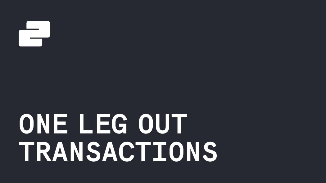 One leg out transactions explained