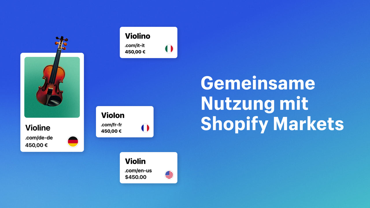 Gemeinsame Nutzung mit Shopify Markets