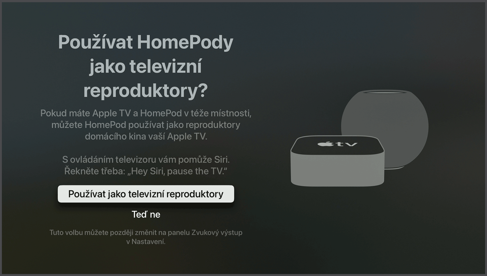 Snímek obrazovky tvOS zobrazující výzvu k použití reproduktorů HomePod jako reproduktorů Apple TV