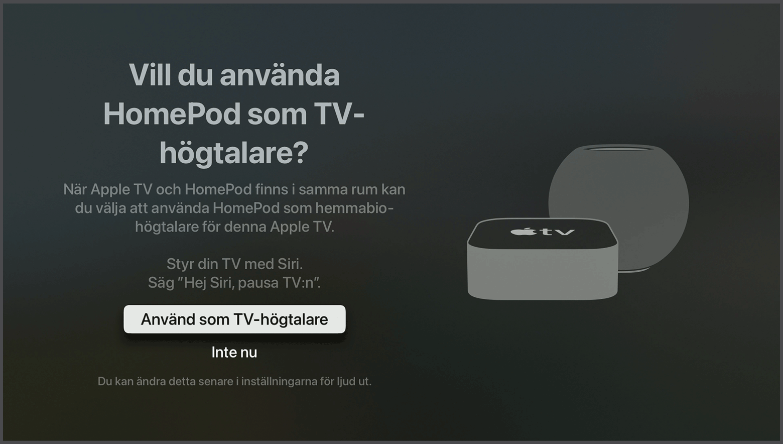 Skärmavbild av tvOS som visar uppmaningen att använda HomePod högtalare som Apple TV-högtalare