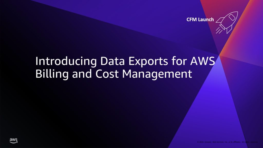 Introducing Data Exports for AWS Billing and Cost Management