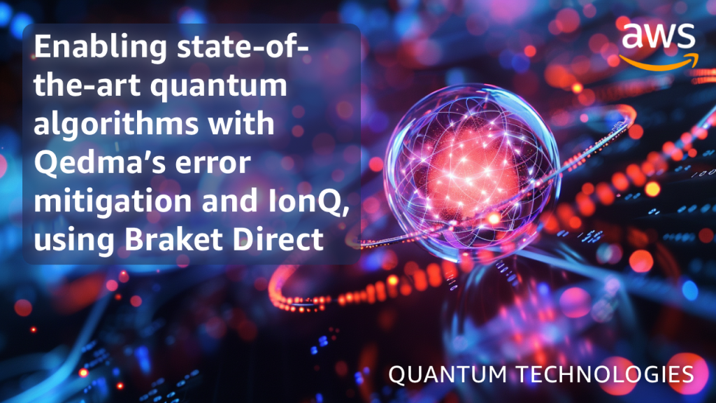 Enabling state-of-the-art quantum algorithms with Qedma’s error mitigation and IonQ, using Braket Direct