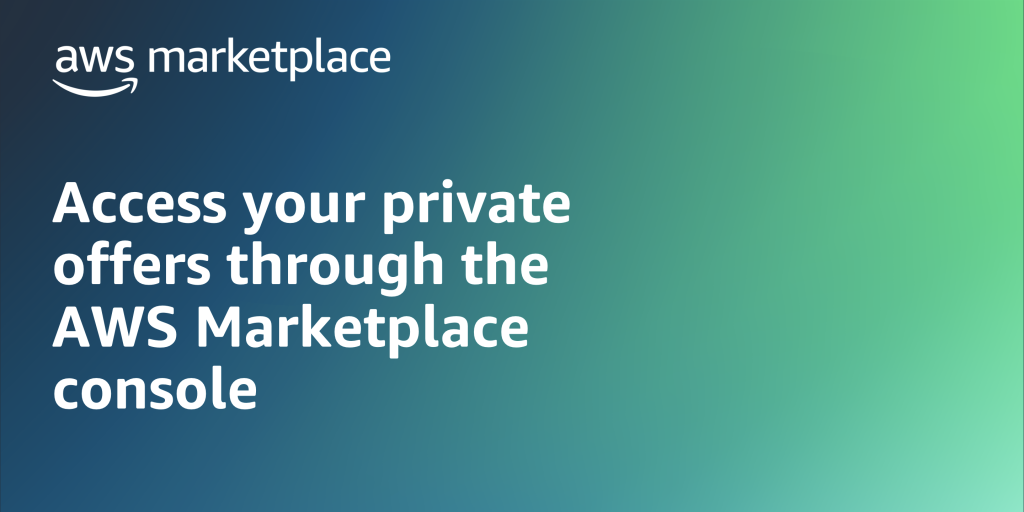 Access your private offers through the AWS Marketplace console