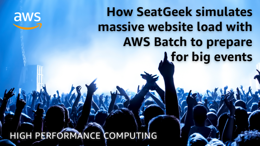 How SeatGeek simulates massive website load with AWS batch to prepare for big events