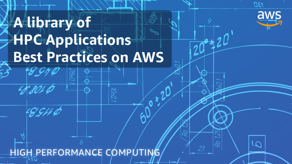 HPC Applications Best Practices on AWS