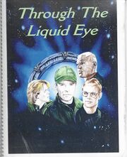 from Through the Liquid Eye (Stargate SG-1)