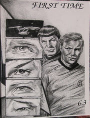 from First Time #63 -- "Kirk, Spock and the Enterprise are on this cover picture, along with something different. We‘ve seen Kirk and Spock together umpteen times as shown in this cover picture, but I‘ve never seen drawings that are close ups of each of their eyes. The four drawings are shown top to bottom as Kirk‘s right eye, Spock‘s left eye, Kirk‘s left eye and then finally Spock‘s right eye. Excellent drawings of the eyes, and a really unique idea!" [45]