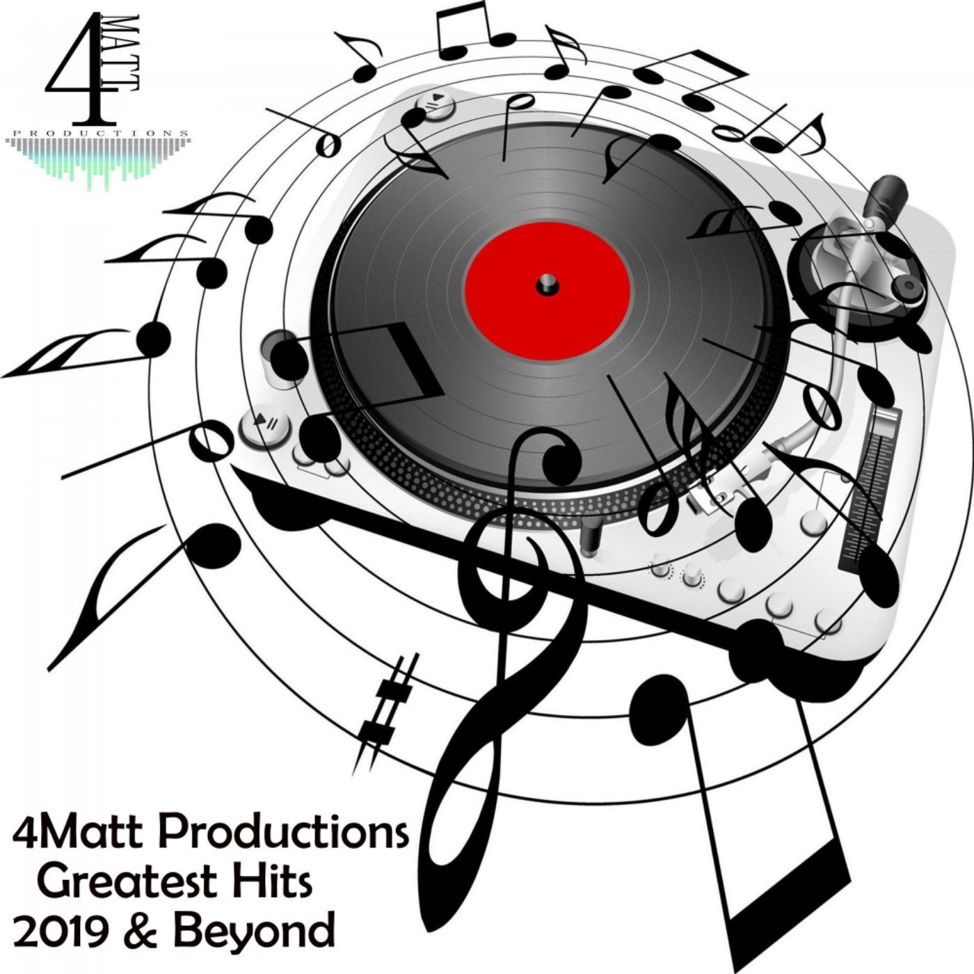 4Matt Productions Greatest Hists 2019 & Beyond