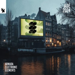 Armada Electronic Elements - ADE 2024 - Extended Versions