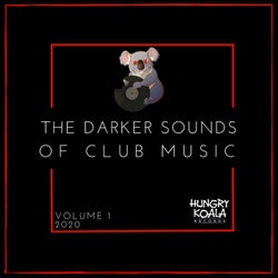 The Darker Sounds Of Club Music