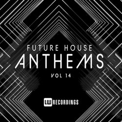 Future House Anthems, Vol. 14