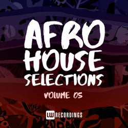 Afro House Selections, Vol. 05