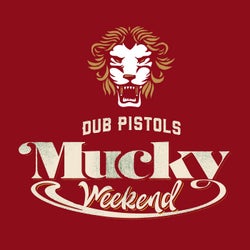 Mucky Weekend (The Remixes)