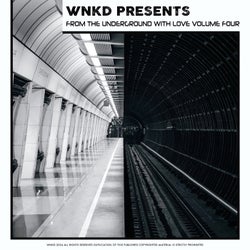 WNKD Presents: From The Underground With Love, Volume Four