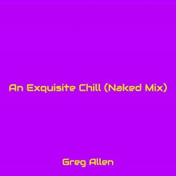 An Exquisite Chill (Naked Mix)