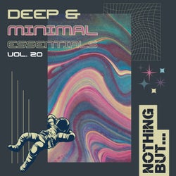 Nothing But... Deep & Minimal Essentials, Vol. 20