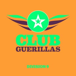 Club Guerillas, Division 9