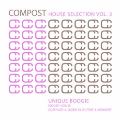 Compost House Selection Volume 3 - Unique Boogie - Moody House- Compiled & Mixed By Rupert & Mennert