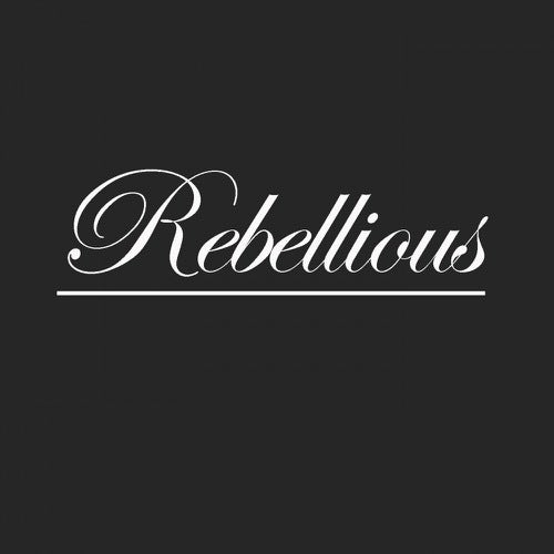 Rebellious