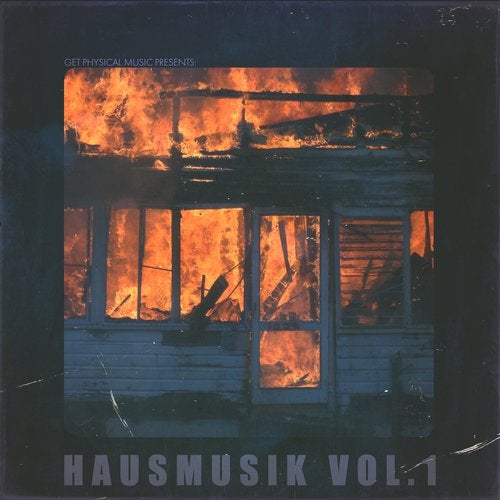 Get Physical Music Presents: Hausmusik Volume 1