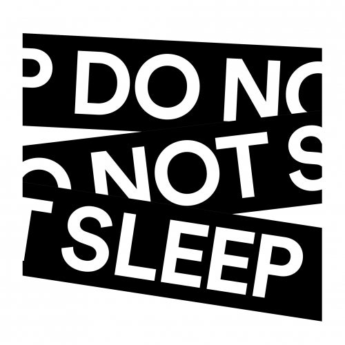 Do Not Sleep