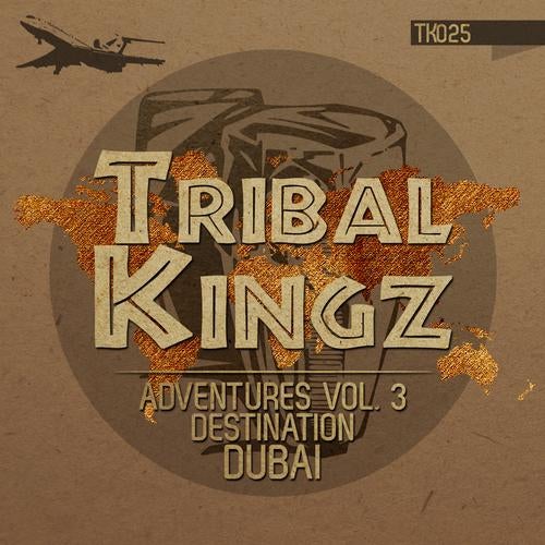 Tribal Kingz Adventures Vol. 3 - Destination DUBAI