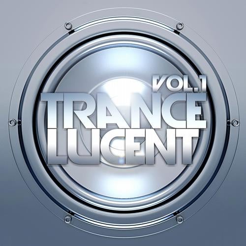 Trance Lucent, Vol.1 (The Ultimate Top Trance Anthems)