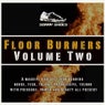 Floor Burners Volume Two