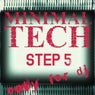 Minimal Tech, Step 5 (Only for DJ)