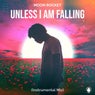 Unless I Am Falling