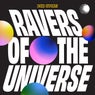 Ravers of the Universe