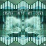 Crash Into My Love EP