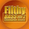 Filthy Bass Vol. 2