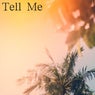 Tell Me