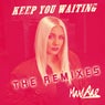 Keep You Waiting (Remixes)