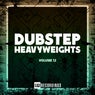 Dubstep Heavyweights, Vol. 12