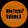 Who Techs? Volume A