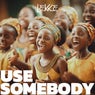 Use Somebody